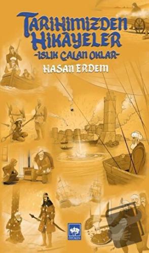 Tarihimizden Hikayeler - Hasan Erdem - Ötüken Neşriyat - Fiyatı - Yoru