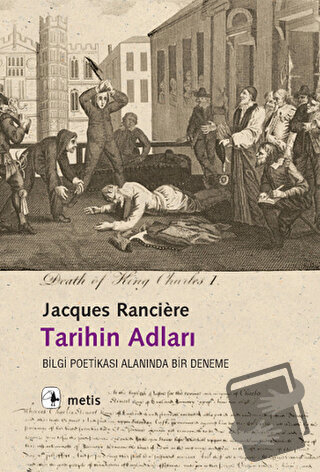 Tarihin Adları - Jacques Ranciere - Metis Yayınları - Fiyatı - Yorumla