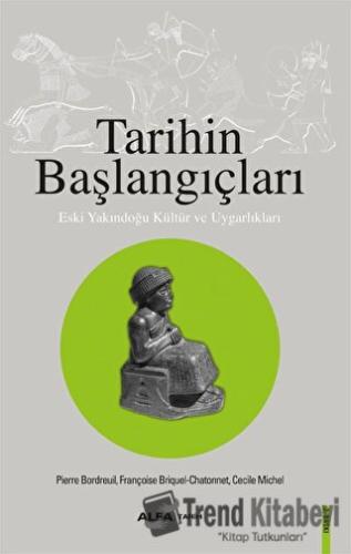 Tarihin Başlangıçları - Cecele Michel - Alfa Yayınları - Fiyatı - Yoru