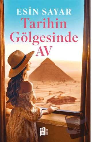 Tarihin Gölgesinde Av - Esin Sayar - Mona Kitap - Fiyatı - Yorumları -