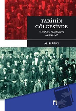 Tarihin Gölgesinde - Meşahir- i Meçhuleden Birkaç Zat - Ali Birinci - 