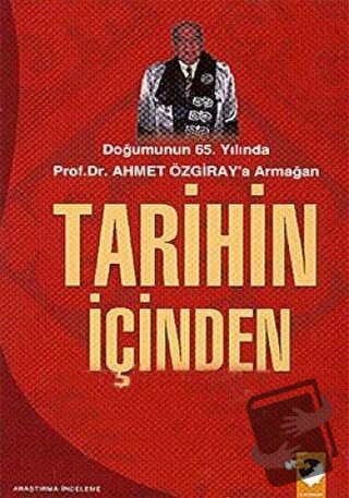 Tarihin İçinden - Akif Erdoğdu - IQ Kültür Sanat Yayıncılık - Fiyatı -