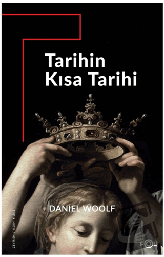 Tarihin Kısa Tarihi –Antikiteden Günümüze Küresel Tarihyazımı– - Danie