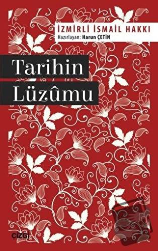 Tarihin Lüzumu - İzmirli İsmail Hakkı - Çizgi Kitabevi Yayınları - Fiy