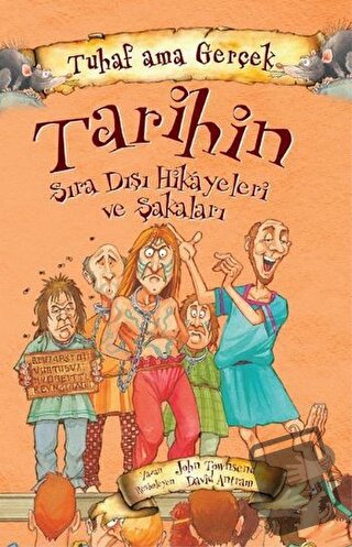 Tarihin Sıra Dışı Hikayeleri ve Şakaları - Tuhaf Ama Gerçek - John Tow