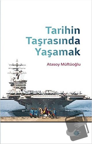 Tarihin Taşrasında Yaşamak - Atasoy Müftüoğlu - Mahya Yayınları - Fiya