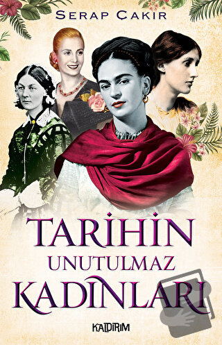 Tarihin Unutulmaz Kadınları - Serap Çakır - Kaldırım Yayınları - Fiyat