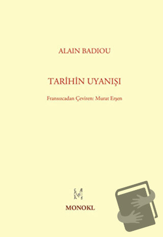 Tarihin Uyanışı - Alain Badiou - MonoKL Yayınları - Fiyatı - Yorumları