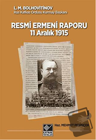 Tarihli Resmi Ermeni Raporu 11 Aralık 1915 - L. M. Bolhovitinov - Kayn