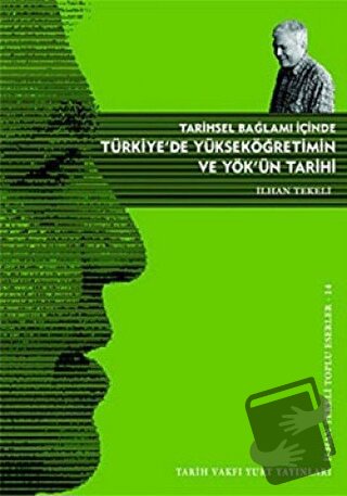 Tarihsel Bağlamı İçinde Türkiye’de Yükseköğretim ve YÖK’ün Tarihi - İl