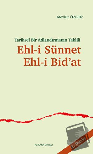 Tarihsel Bir Adlandırmanın Tahlili Ehl-i Sünnet Ehl-i Bid’at - Mevlüt 