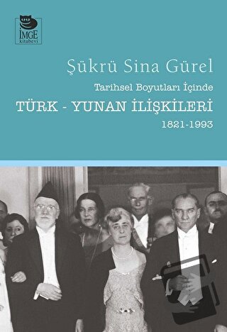 Tarihsel Boyutları İçinde Türk - Yunan İlişkileri (1821 - 1993) - Şükr