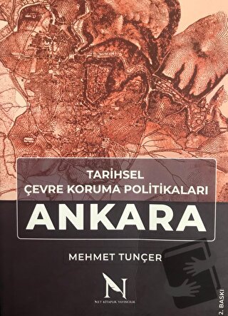 Tarihsel Çevre Koruma Politikaları Ankara - Mehmet Tunçer - Net Kitapl