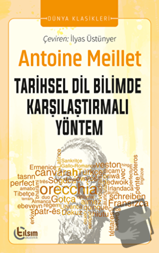 Tarihsel Dil Bilimde Karşılaştırmalı Yöntem - Antoine Meillet - Tılsım