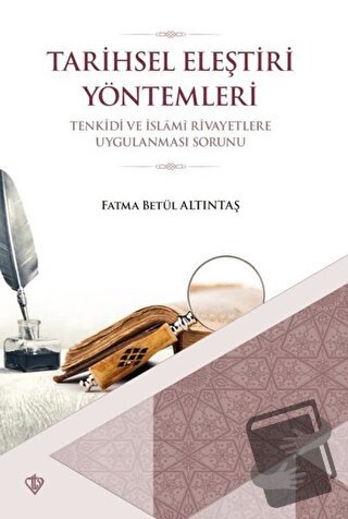 Tarihsel Eleştiri Yöntemleri - Fatma Betül Altıntaş - Türkiye Diyanet 