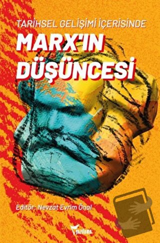 Tarihsel Gelişimi İçerisinde Marx’ın Düşüncesi - Nevzat Evrim Önal - Y