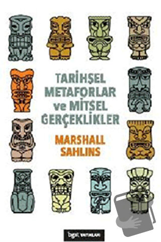 Tarihsel Metaforlar ve Mitsel Gerçeklikler - Marshall Sahlins - Bgst Y