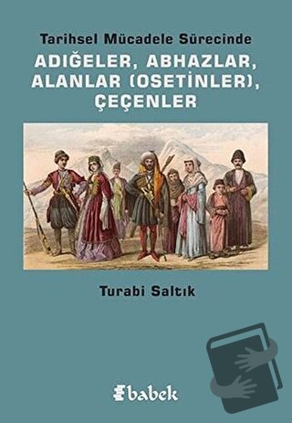 Tarihsel Mücadele Sürecinde Adığeler, Abhazlar, Alanlar (Osetinler) Çe