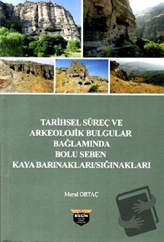 Tarihsel Süreç ve Arkeolojik Bulgular Bağlamında Bolu Seben Kaya Barın