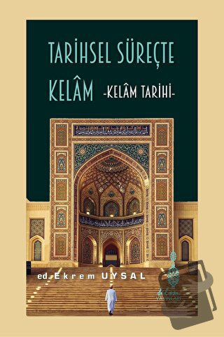 Tarihsel Süreçte Kelam - Kolektif - Klm Yayınları - Fiyatı - Yorumları