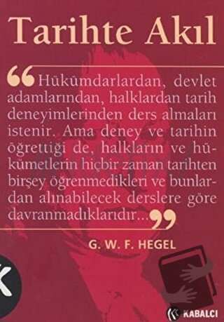 Tarihte Akıl - Georg Wilhelm Friedrich Hegel - Kabalcı Yayınevi - Doru