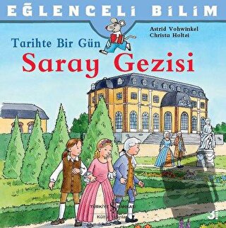 Tarihte Bir Gün - Saray Gezisi - Christa Holtei - İş Bankası Kültür Ya