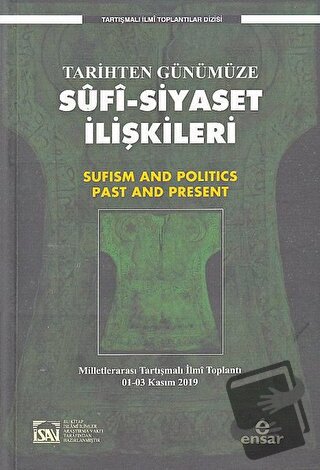 Tarihten Günümüze Sufi-Siyaset İlişkileri - Salih Çift - Ensar Neşriya