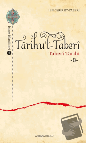 Tarihu’t-Taberi -8- - İbn Cerir et-Taberi - Ankara Okulu Yayınları - F