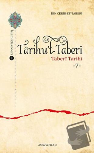 Tarihu’t-Taberi Taberi Tarihi 7 - İbn Cerir et- Taberi - Ankara Okulu 