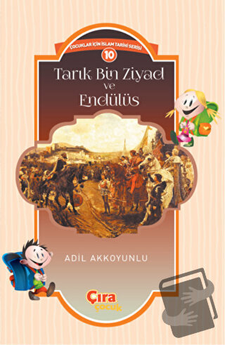 Tarık Bin Ziyad ve Endülüs - Adil Akkoyunlu - Çıra Yayınları - Fiyatı 