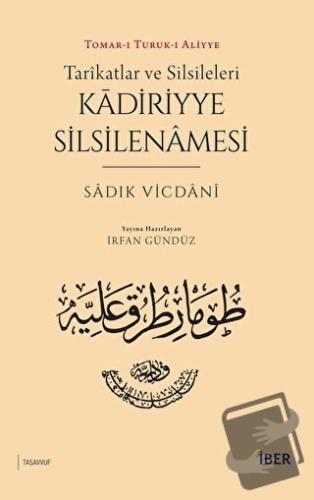 Tarikatlar ve Silsileleri - Kadiriyye Silsilenamesi - Sadık Vicdani - 