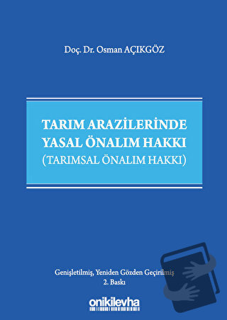 Tarım Arazilerinde Yasal Önalım Hakkı (Ciltli) - Osman Açıkgöz - On İk