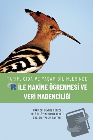 Tarım, Gıda ve Yaşam Bilimlerinde R ile Makine Öğrenmesi ve Veri Maden