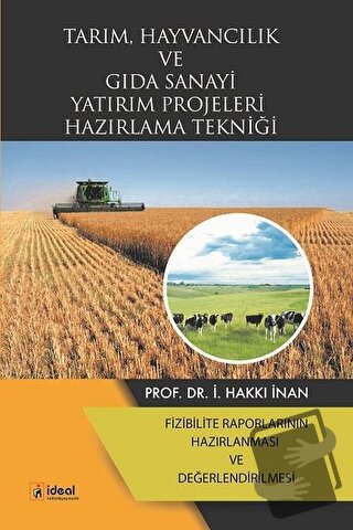 Tarım, Hayvancılık ve Gıda Sanayi Yatırım Projeleri Hazırlama Tekniği 