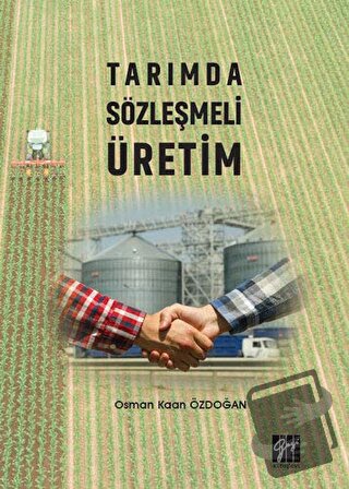 Tarımda Sözleşmeli Üretim - Osman Kaan Özdoğan - Gazi Kitabevi - Fiyat