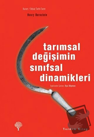 Tarımsal Değişimin Sınıfsal Dinamikleri - Henry Bernstein - Yordam Kit