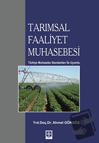 Tarımsal Faaliyet Muhasebesi - Ahmet Gökgöz - Ekin Basım Yayın - Fiyat