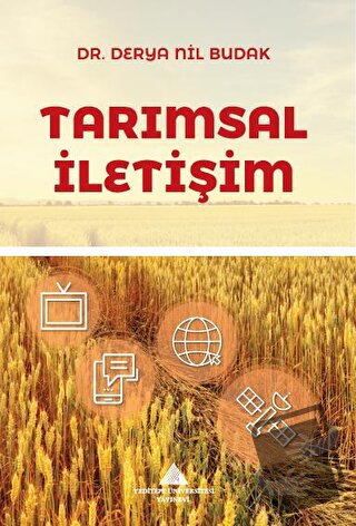 Tarımsal İletişim - Derya Nil Budak - Yeditepe Üniversitesi Yayınevi -