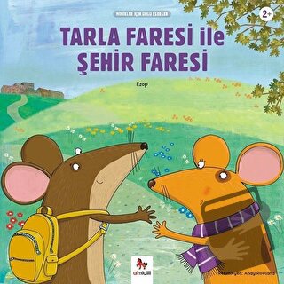 Tarla Faresi ile Şehir Faresi - Minikler İçin Ünlü Eserler - Ezop - Al