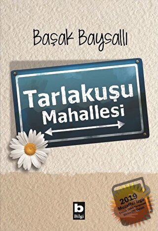 Tarlakuşu Mahallesi - Başak Baysallı - Bilgi Yayınevi - Fiyatı - Yorum