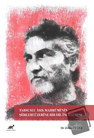 Tarsuslu Aşık Mahrumi’nin Şiirleri Üzerine Bir Dil İncelemesi - Zeliha