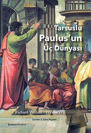 Tarsuslu Paulus’un Üç Dünyası - Richard Wallace - Homer Kitabevi - Fiy