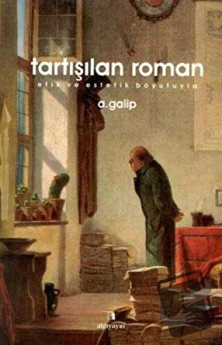 Tartışılan Roman - A. Galip - Algı Yayınevi - Fiyatı - Yorumları - Sat