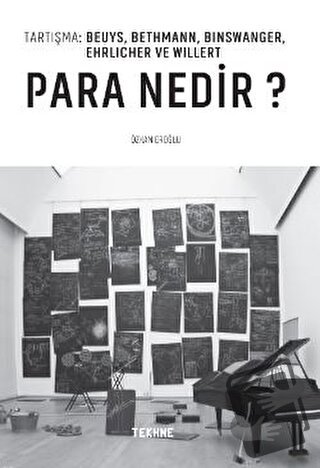 Tartışma: Beuys, Bethmann, Bınswanger, Ehrlıcher Ve Wıllert: Para Nedi