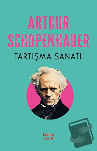 Tartışma Sanatı - Arthur Schopenhauer - Kırmızı Ada Yayınları - Fiyatı