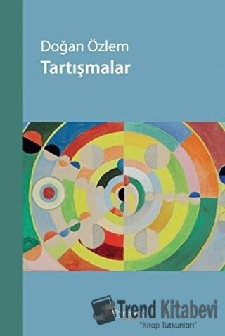 Tartışmalar - Doğan Özlem - Notos Kitap - Fiyatı - Yorumları - Satın A