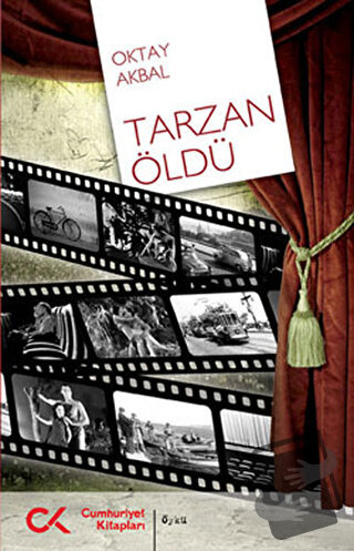 Tarzan Öldü - Oktay Akbal - Cumhuriyet Kitapları - Fiyatı - Yorumları 