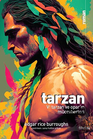 Tarzan V: Tarzan ve Opar’ın Mücevherleri - Edgar Rice Burroughs - Fihr