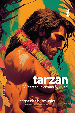 Tarzan VI: Tarzan’ın Orman Öyküleri - Edgar Rice Burroughs - Fihrist K