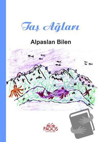 Taş Ağları (Ciltli) - Alpaslan Bilen - Pagos Yayınları - Fiyatı - Yoru